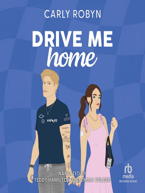 Title details for Drive Me Home by Carly Robyn - Wait list